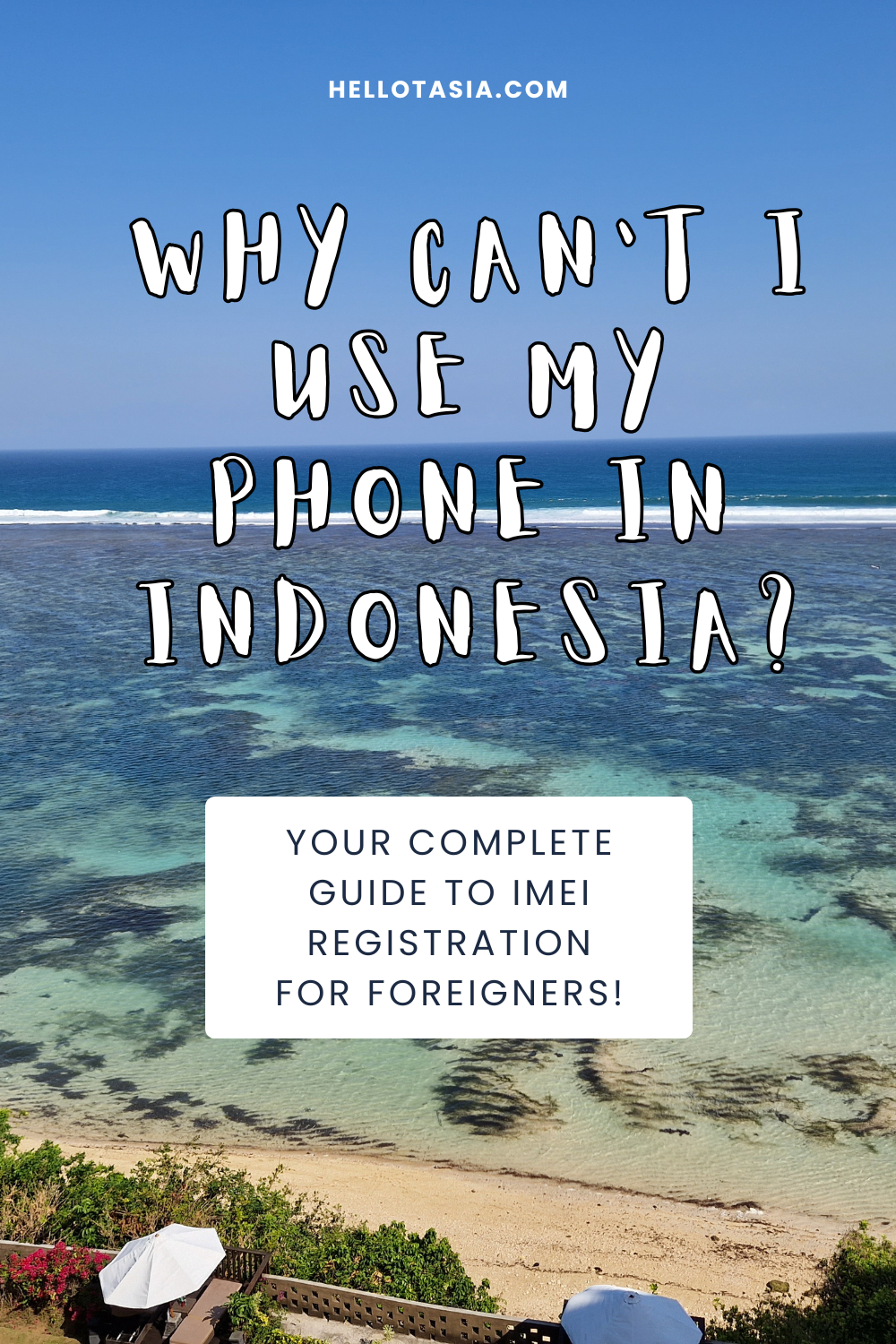 Why Can’t I Use My Phone in Indonesia? IMEI Registration in Indonesia for Foreigners